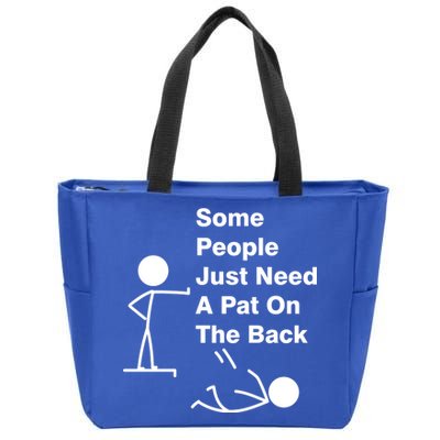 Some People Just Need A Pat On The Back Zip Tote Bag