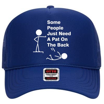 Some People Just Need A Pat On The Back High Crown Mesh Back Trucker Hat