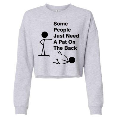 Some People Just Need A Pat On The Back Cropped Pullover Crew