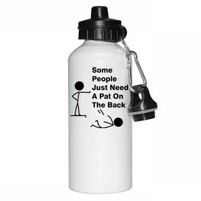 Some People Just Need A Pat On The Back Aluminum Water Bottle