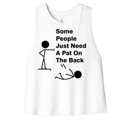 Some People Just Need A Pat On The Back Women's Racerback Cropped Tank