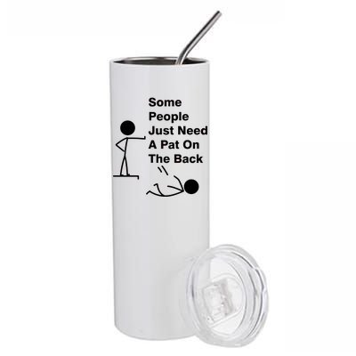 Some People Just Need A Pat On The Back Stainless Steel Tumbler