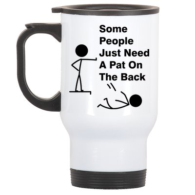 Some People Just Need A Pat On The Back Stainless Steel Travel Mug