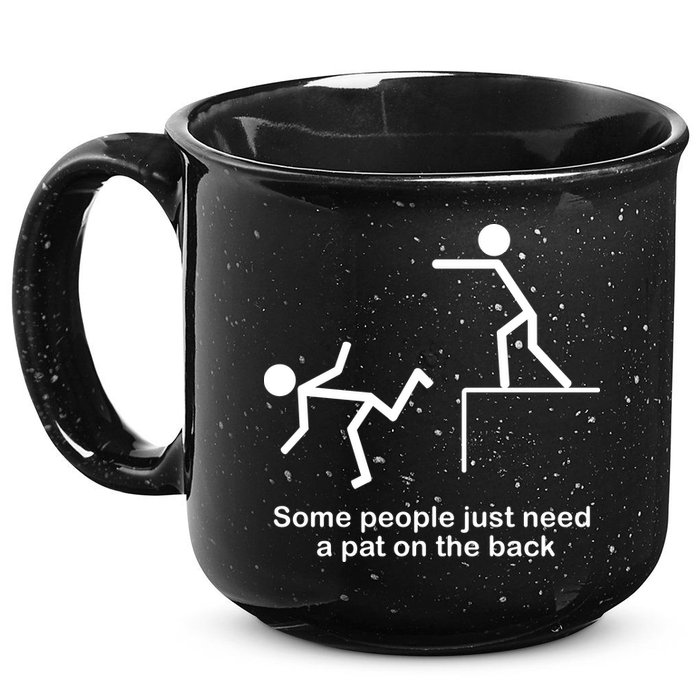 Some People Just Need A Pat The Back 15oz Campfire Ceramic Mug