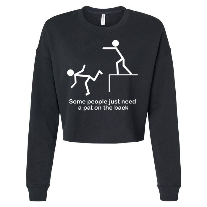 Some People Just Need A Pat The Back Cropped Pullover Crew
