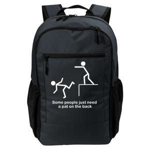 Some People Just Need A Pat The Back Daily Commute Backpack