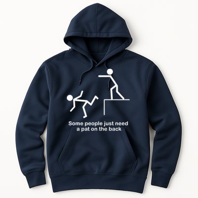 Some People Just Need A Pat The Back Hoodie