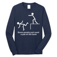 Some People Just Need A Pat The Back Long Sleeve Shirt