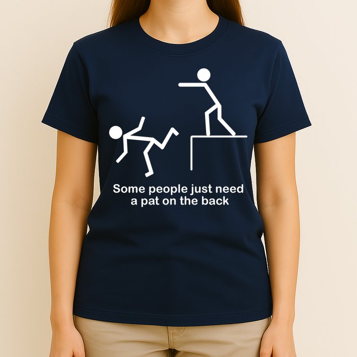 Some People Just Need A Pat The Back T-Shirt