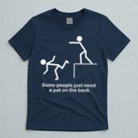 Some People Just Need A Pat The Back T-Shirt
