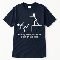 Some People Just Need A Pat The Back Tall T-Shirt