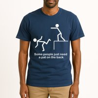 Some People Just Need A Pat The Back Tall T-Shirt