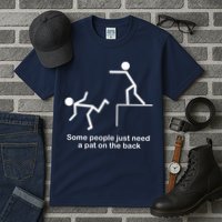 Some People Just Need A Pat The Back Tall T-Shirt