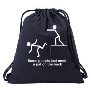 Some People Just Need A Pat The Back Drawstring Bag