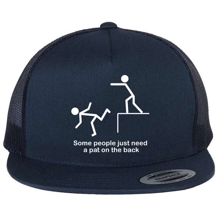 Some People Just Need A Pat The Back Flat Bill Trucker Hat