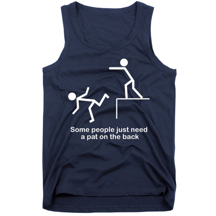Some People Just Need A Pat The Back Tank Top