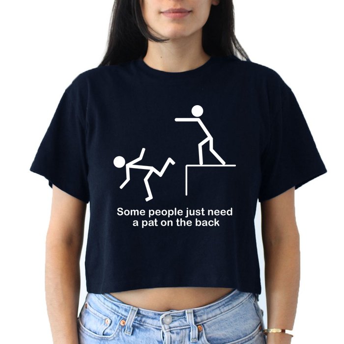 Some People Just Need A Pat The Back Crop Top