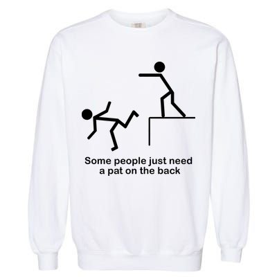 Some People Just Need A Pat The Back Garment-Dyed Sweatshirt