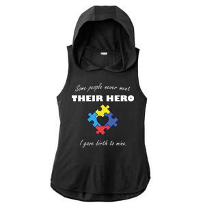 Some People Never Meet Their Hero I Gave Birth To Mine Ladies PosiCharge Tri-Blend Wicking Draft Hoodie Tank