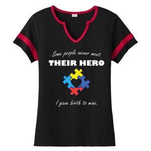 Some People Never Meet Their Hero I Gave Birth To Mine Ladies Halftime Notch Neck Tee