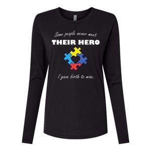 Some People Never Meet Their Hero I Gave Birth To Mine Womens Cotton Relaxed Long Sleeve T-Shirt