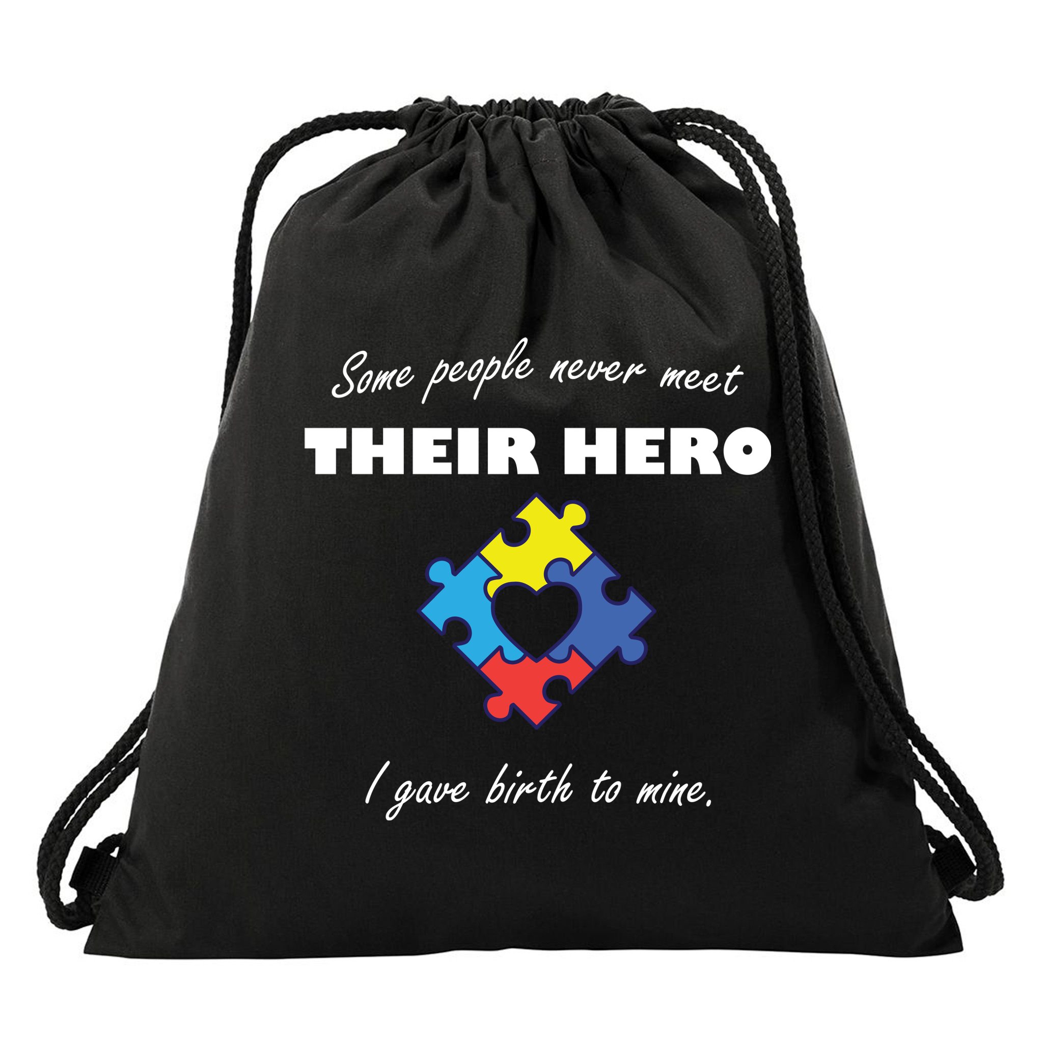 Some People Never Meet Their Hero I Gave Birth To Mine Drawstring Bag