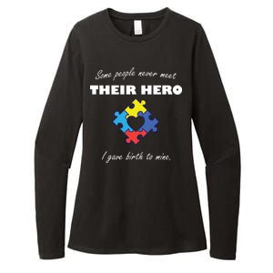 Some People Never Meet Their Hero I Gave Birth To Mine Womens CVC Long Sleeve Shirt