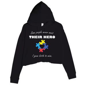 Some People Never Meet Their Hero I Gave Birth To Mine Crop Fleece Hoodie