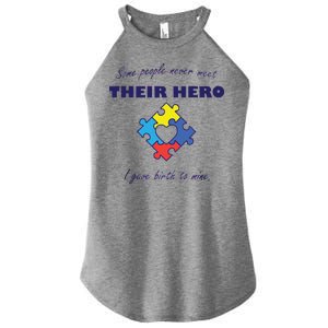 Some People Never Meet Their Hero I Gave Birth To Mine Women's Perfect Tri Rocker Tank