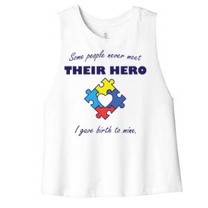 Some People Never Meet Their Hero I Gave Birth To Mine Women's Racerback Cropped Tank