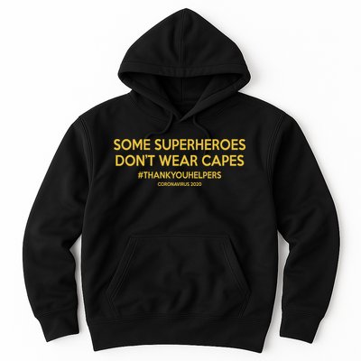 Some Superheroes Don't Wear Capes #THANKYOUHELPERS Hoodie