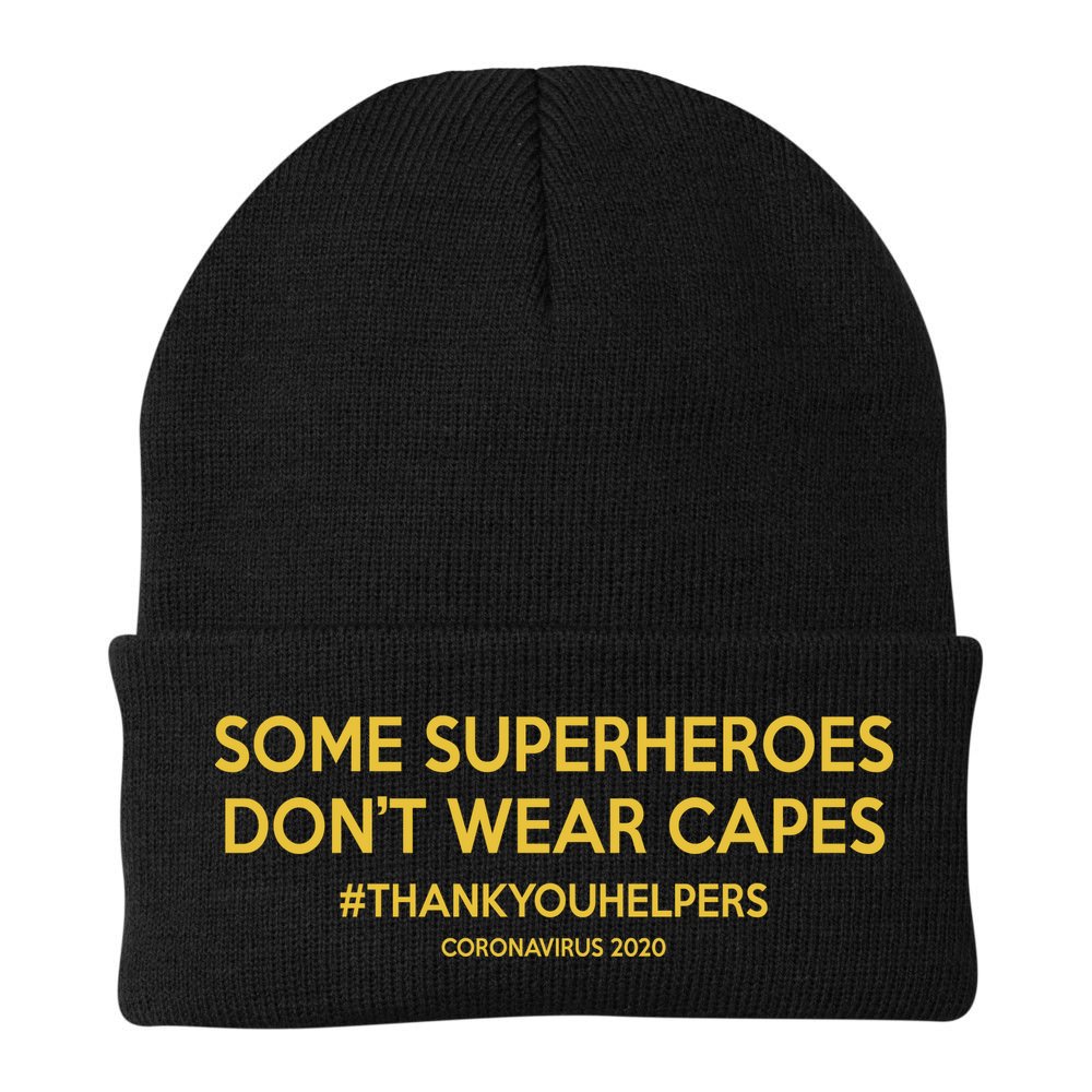 Some Superheroes Don't Wear Capes #THANKYOUHELPERS Beanie