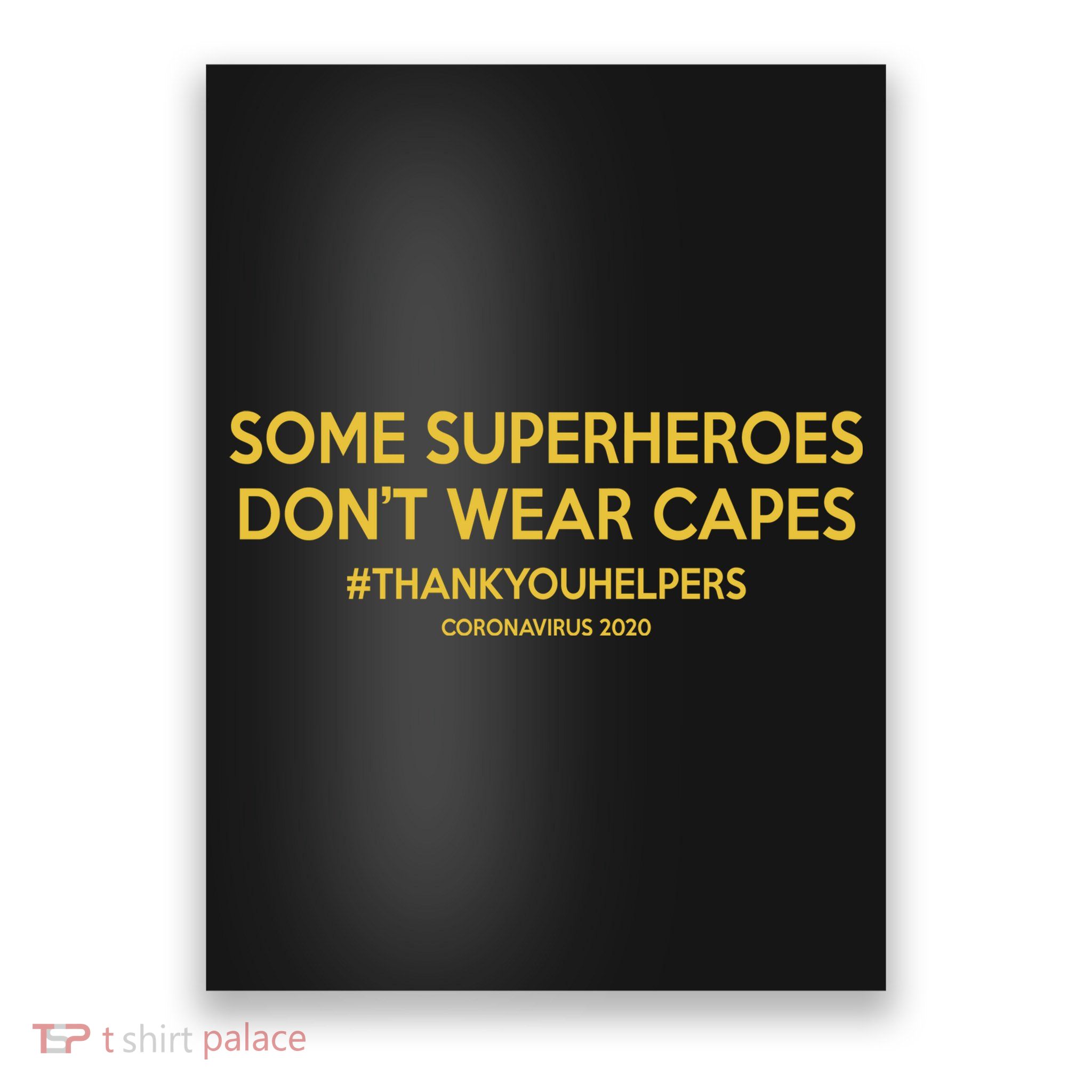 Some Superheroes Don't Wear Capes #THANKYOUHELPERS Poster