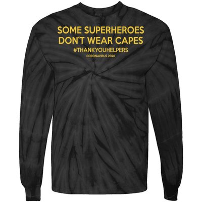 Some Superheroes Don't Wear Capes #THANKYOUHELPERS Tie-Dye Long Sleeve Shirt