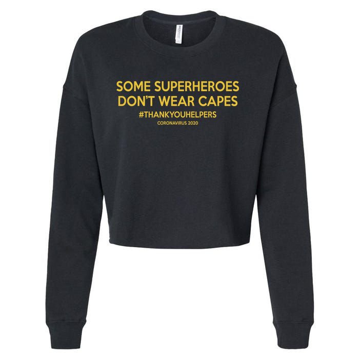 Some Superheroes Don't Wear Capes #THANKYOUHELPERS Cropped Pullover Crew