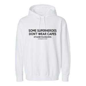 Some Superheroes Don't Wear Capes #THANKYOUHELPERS Garment-Dyed Fleece Hoodie