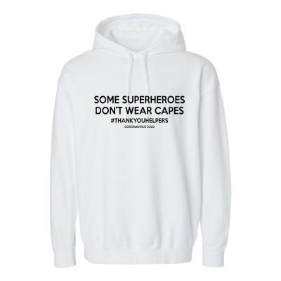 Some Superheroes Don't Wear Capes #THANKYOUHELPERS Garment-Dyed Fleece Hoodie