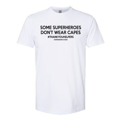 Some Superheroes Don't Wear Capes #THANKYOUHELPERS Softstyle CVC T-Shirt