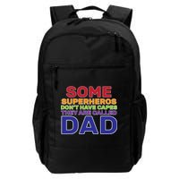 Some Superheros Don't Have Capes Dad Backpack