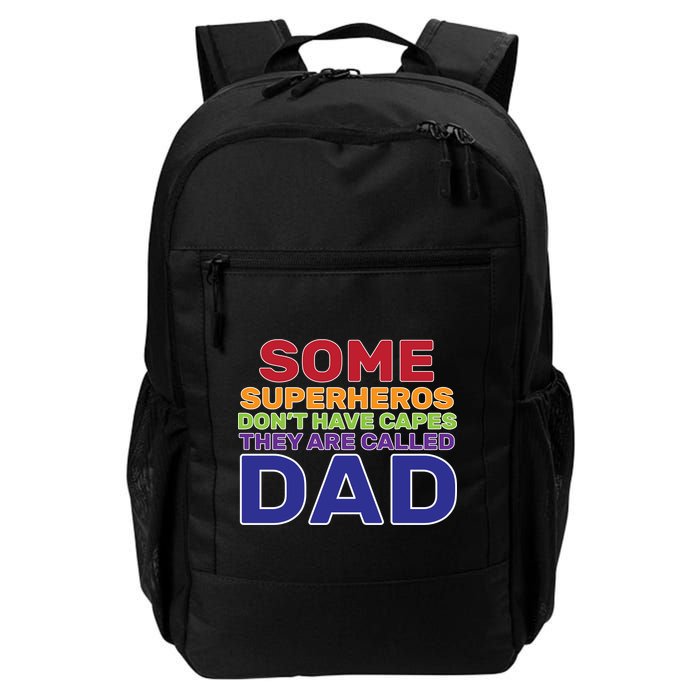 Some Superheros Don't Have Capes Dad Backpack
