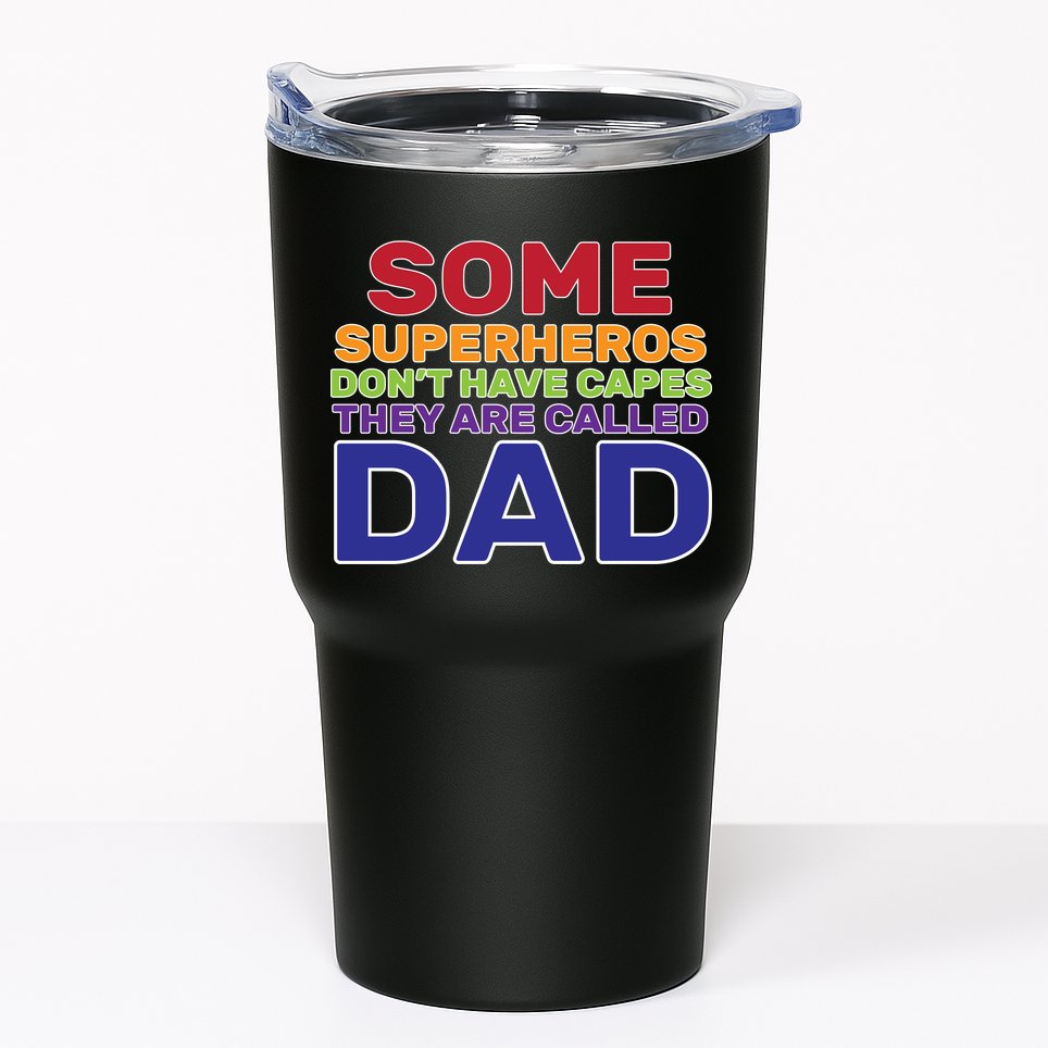 Some Superheros Don't Have Capes Dad Tumbler