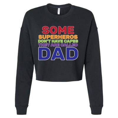 Some Superheros Don't Have Capes Dad Cropped Pullover Crew