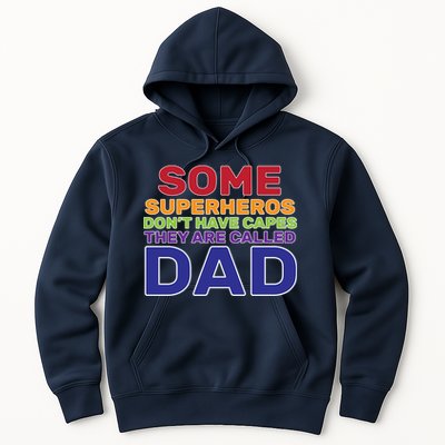 Some Superheros Don't Have Capes Dad Hoodie