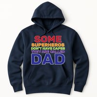 Some Superheros Don't Have Capes Dad Hoodie