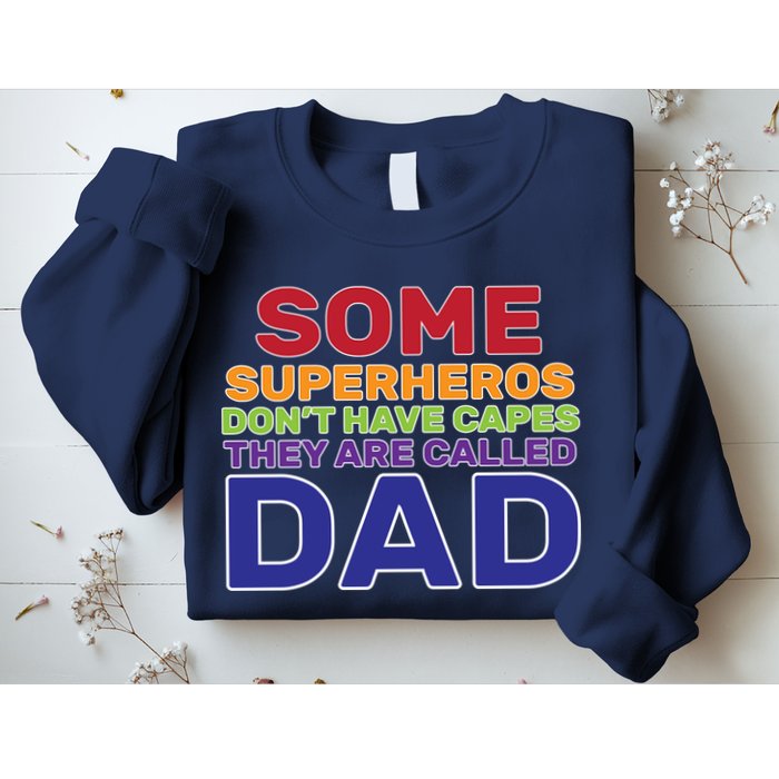 Some Superheros Don't Have Capes Dad Sweatshirt