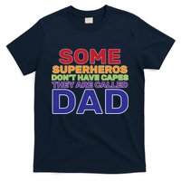 Some Superheros Don't Have Capes Dad T-Shirt