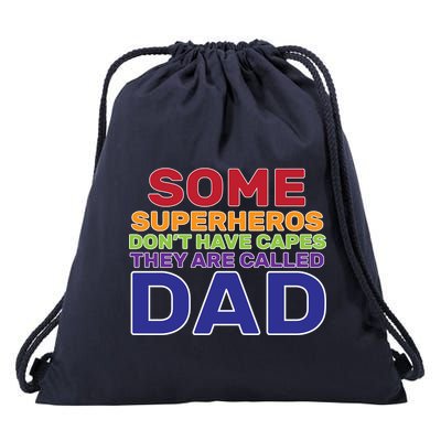 Some Superheros Don't Have Capes Dad Drawstring Bag