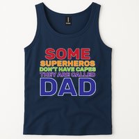Some Superheros Don't Have Capes Dad Tank Top