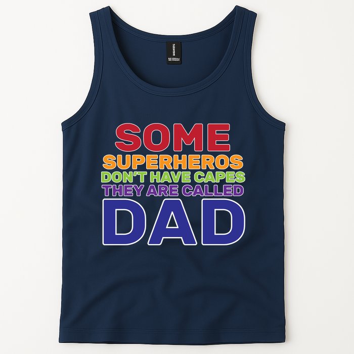 Some Superheros Don't Have Capes Dad Tank Top