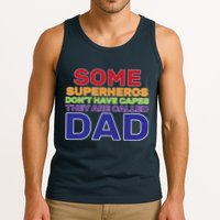 Some Superheros Don't Have Capes Dad Tank Top